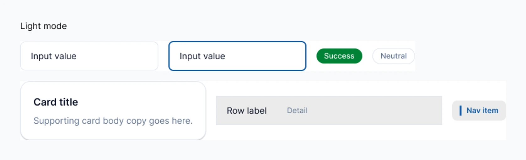 First components of the new design system in light mode: inputs, status badges, a card, a selected table row, and a navigation item